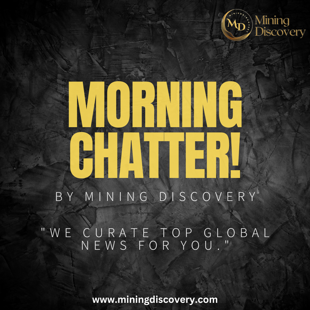 Morning Chatter By Mining Discovery