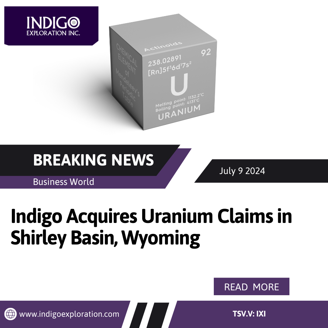 Indigo Acquires Uranium Claims in Shirley Basin, Wyoming